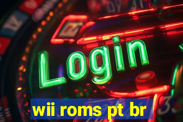 wii roms pt br